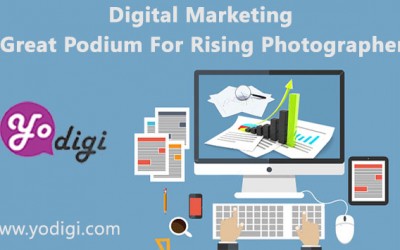 Digital Marketing – A Great Podium For Rising Photographers!